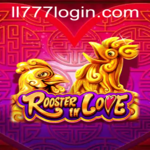 Discover the Vibrant World of RoosterInLove and the Unique Charm of LL777.COM